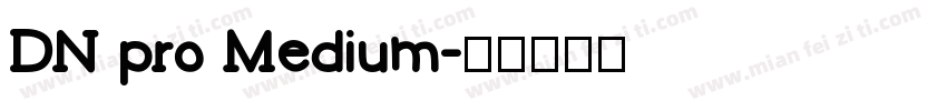 DN pro Medium字体转换